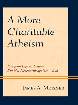 cover image of A More Charitable Atheism